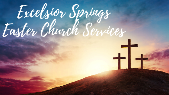 Excelsior Springs Easter Church Services